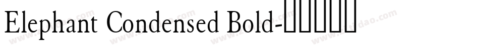 Elephant Condensed Bold字体转换
